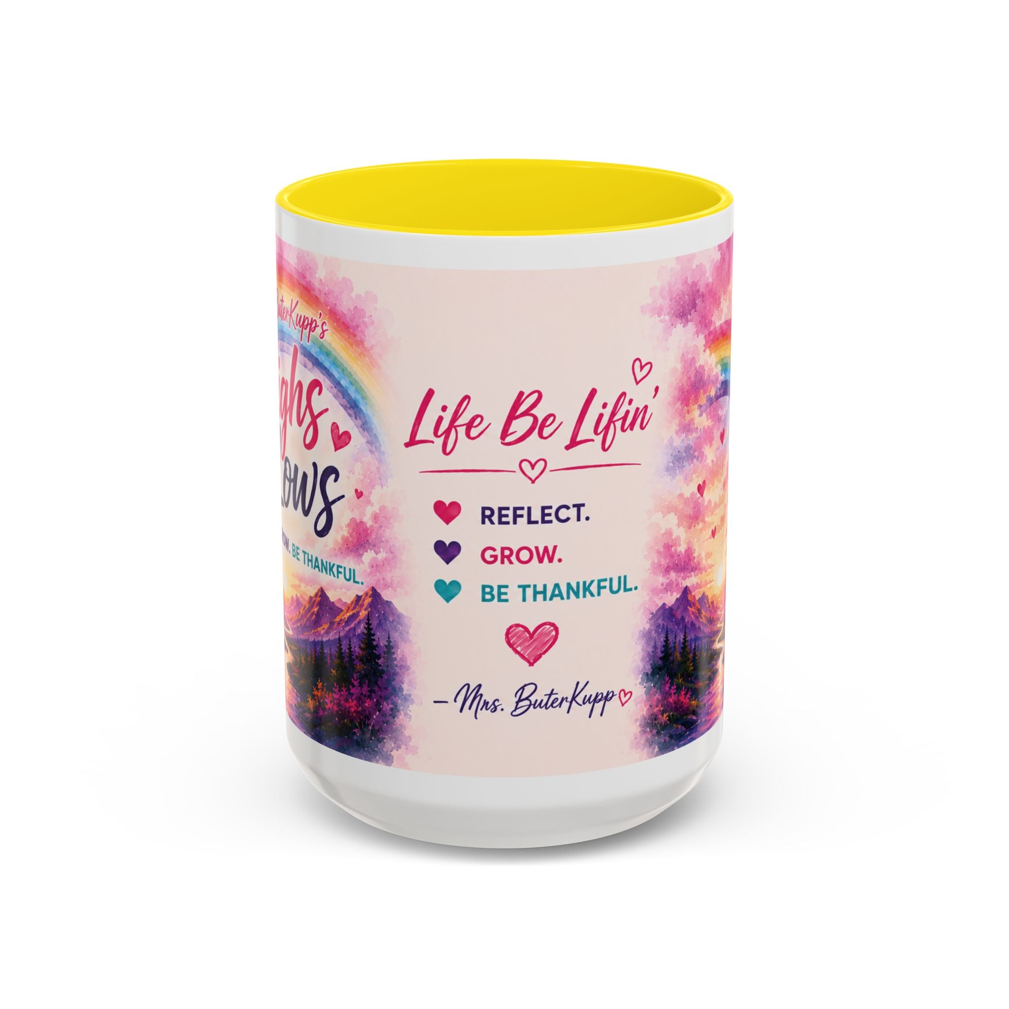 Mrs. ButerKupp's Coffee Mug — "Life Be Lifin'" Motivational Ceramic Mug (11/15oz)