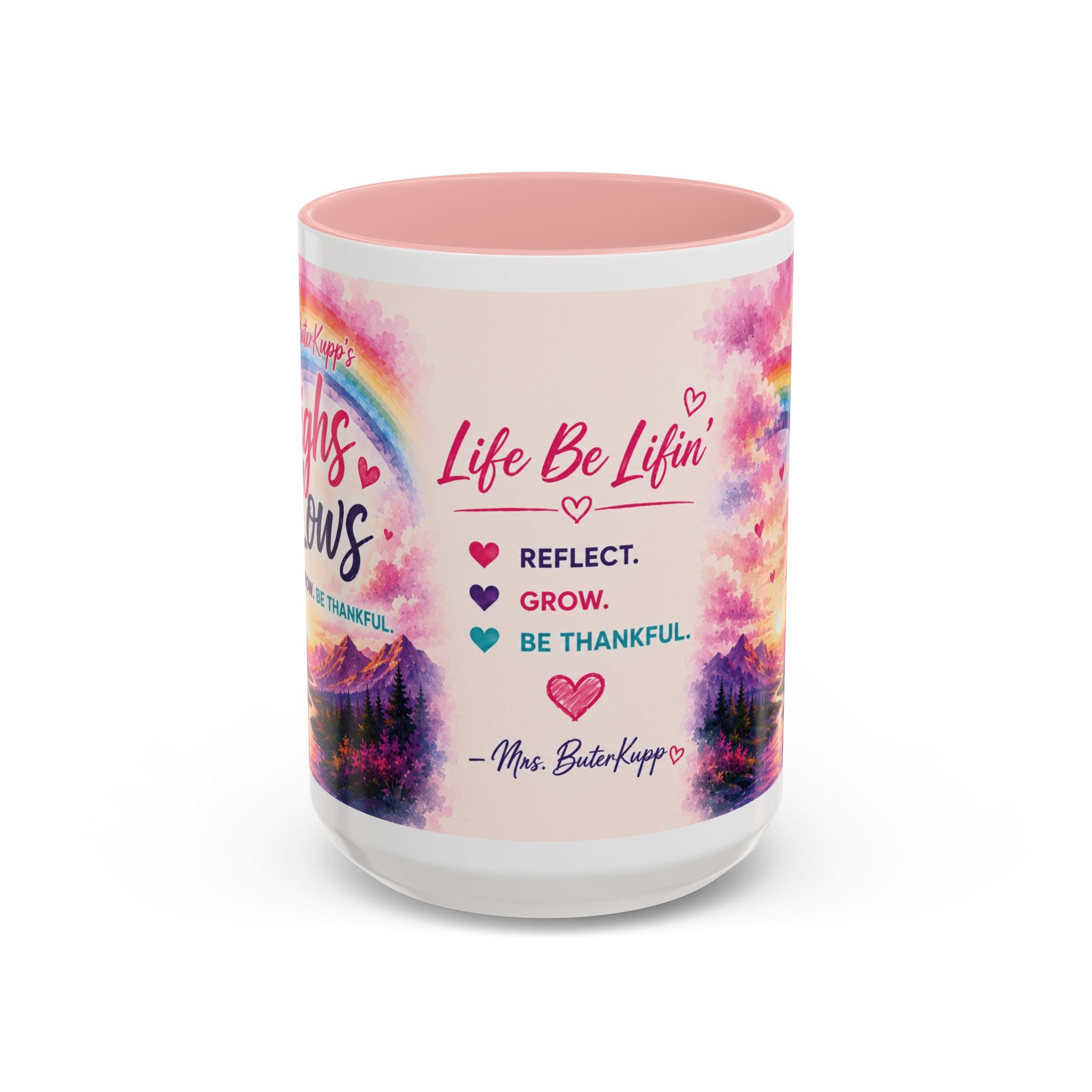 Mrs. ButerKupp's Coffee Mug — "Life Be Lifin'" Motivational Ceramic Mug (11/15oz)