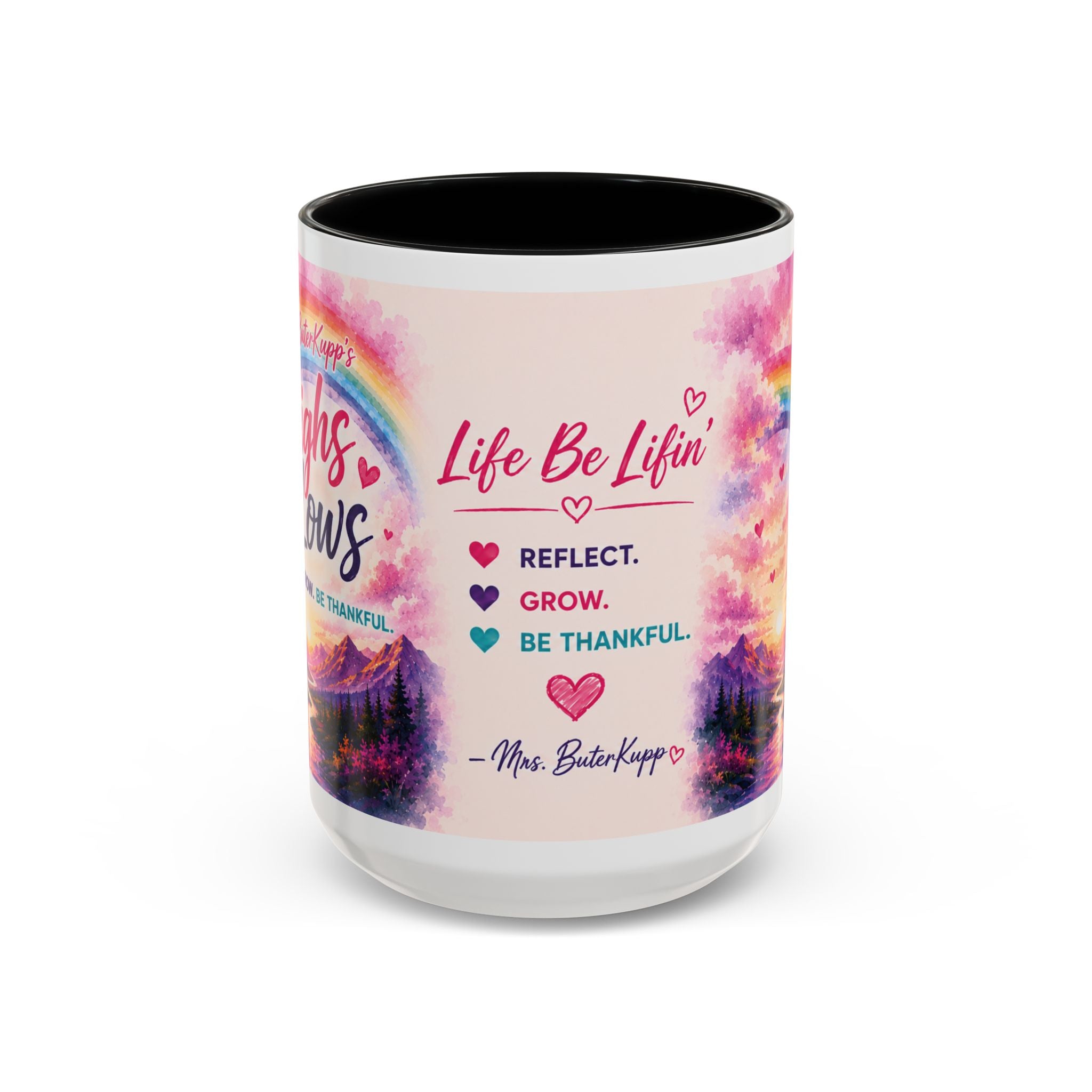 Mrs. ButerKupp's Coffee Mug — "Life Be Lifin'" Motivational Ceramic Mug (11/15oz)