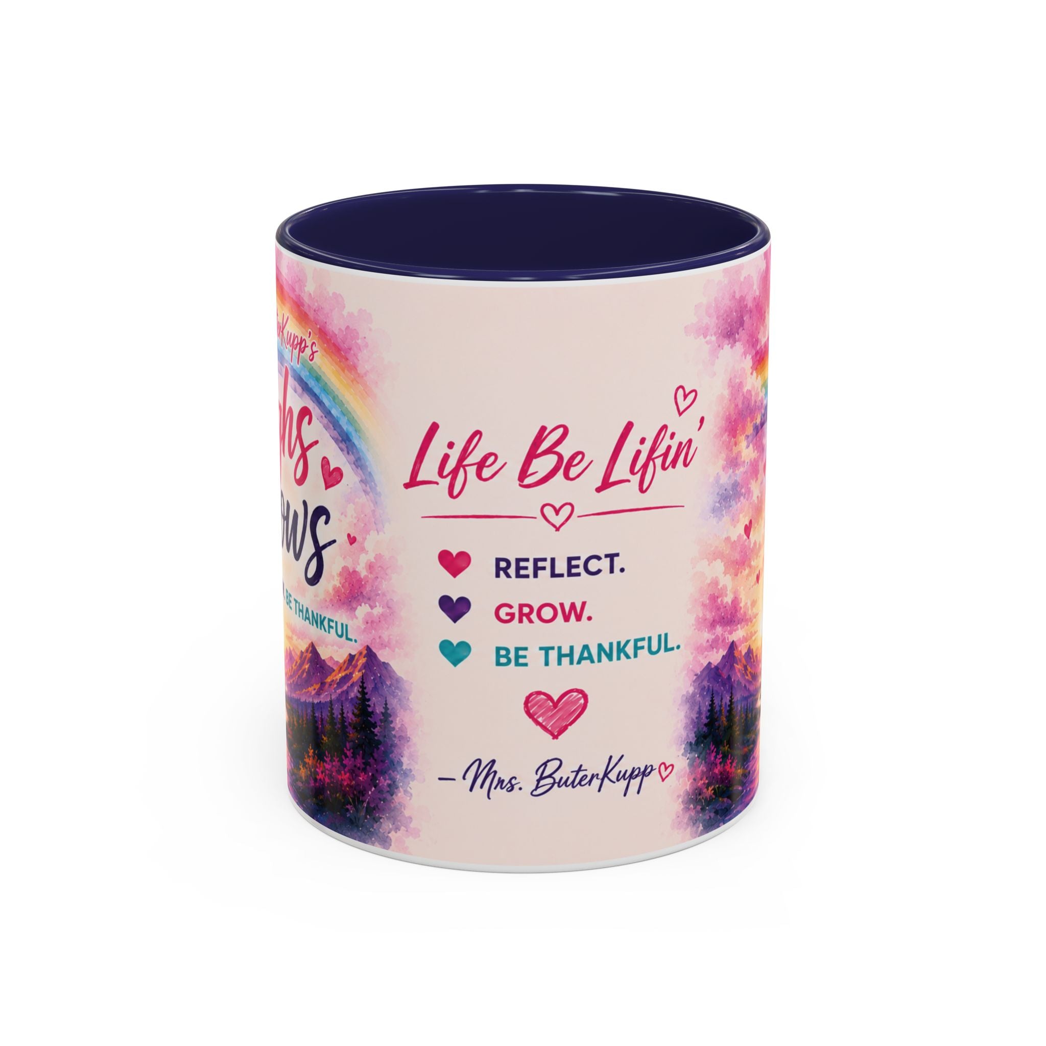Mrs. ButerKupp's Coffee Mug — "Life Be Lifin'" Motivational Ceramic Mug (11/15oz)
