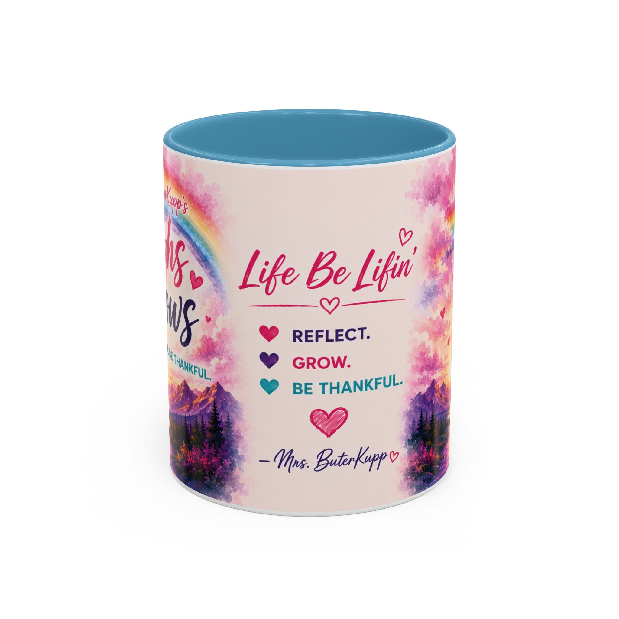 Mrs. ButerKupp's Coffee Mug — "Life Be Lifin'" Motivational Ceramic Mug (11/15oz)