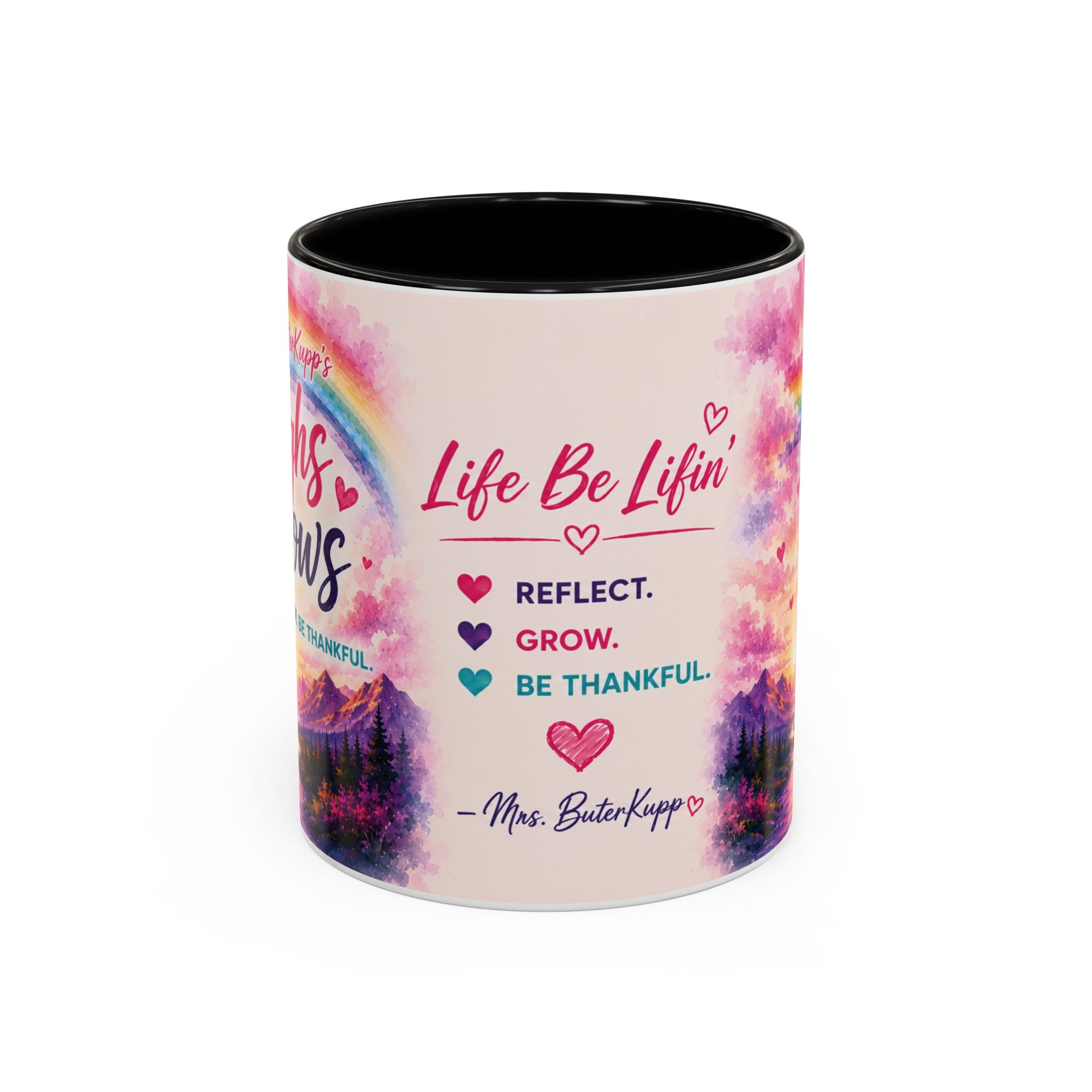 Mrs. ButerKupp's Coffee Mug — "Life Be Lifin'" Motivational Ceramic Mug (11/15oz)
