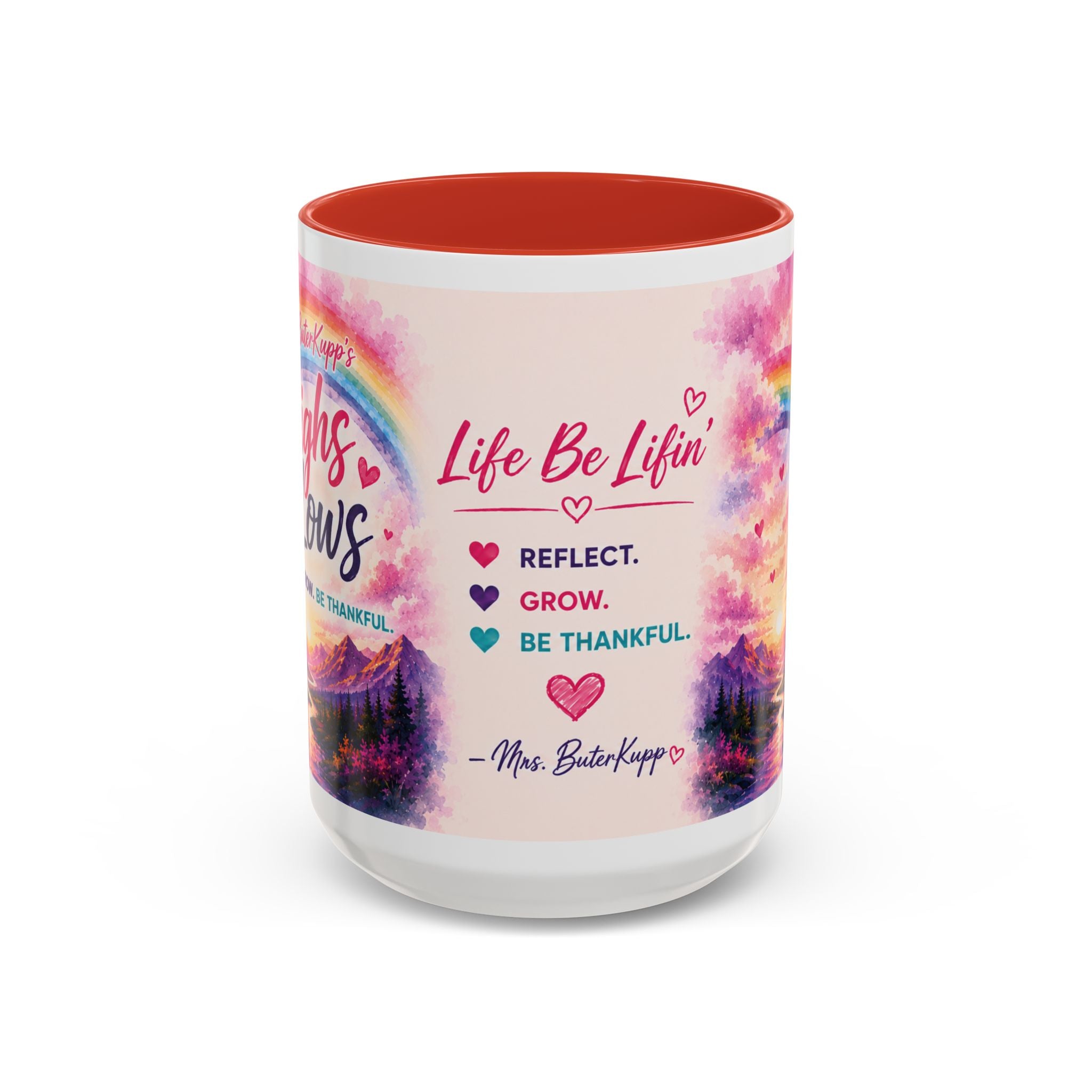 Mrs. ButerKupp's Coffee Mug — "Life Be Lifin'" Motivational Ceramic Mug (11/15oz)