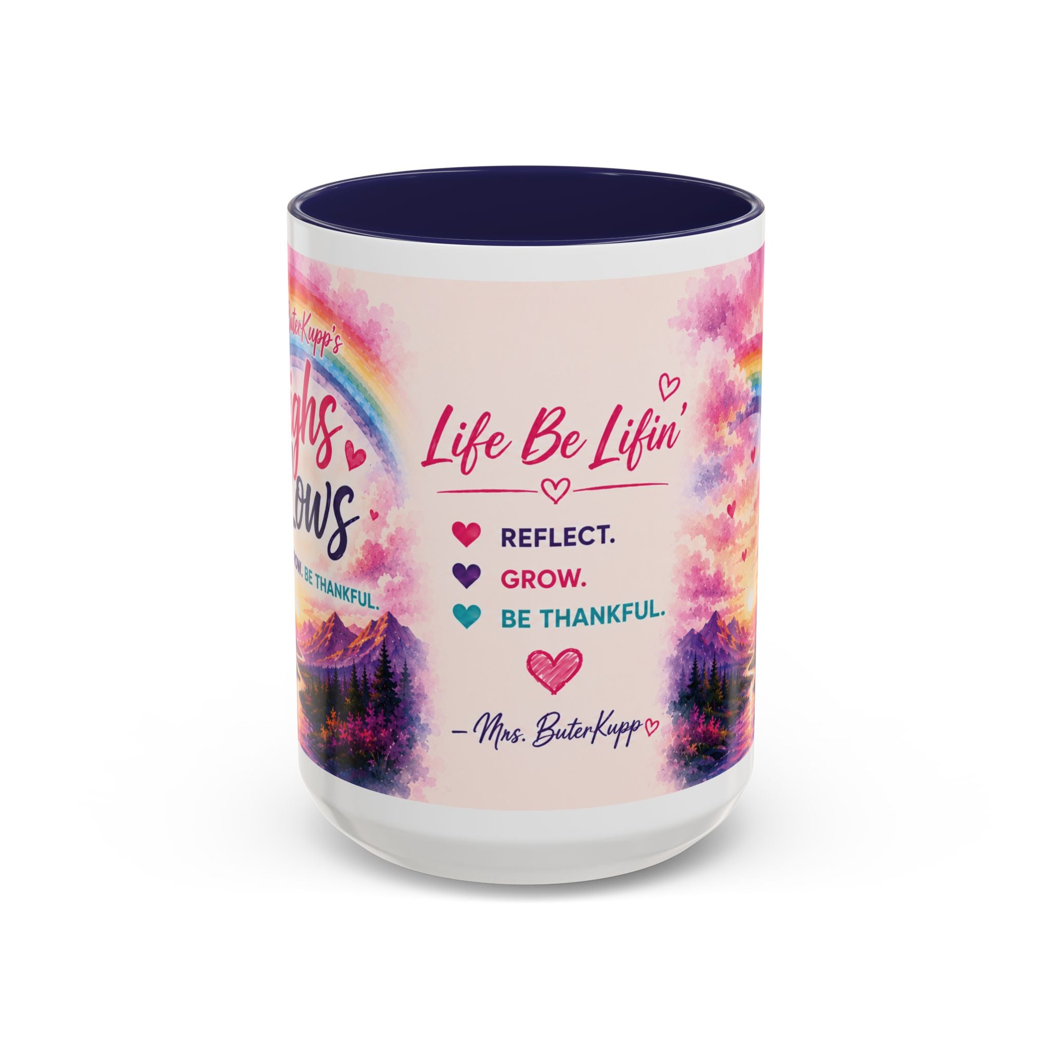 Mrs. ButerKupp's Coffee Mug — "Life Be Lifin'" Motivational Ceramic Mug (11/15oz)