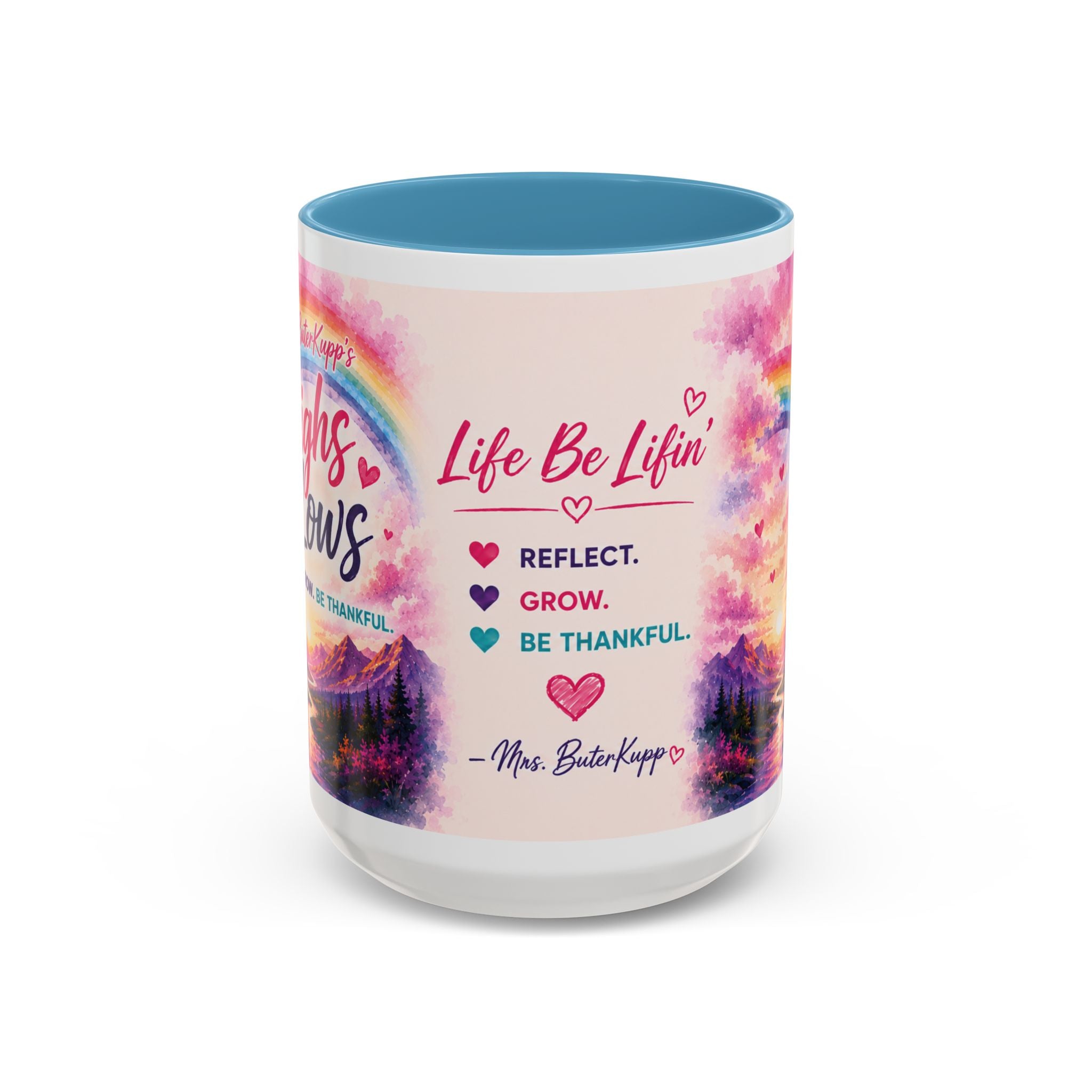 Mrs. ButerKupp's Coffee Mug — "Life Be Lifin'" Motivational Ceramic Mug (11/15oz)