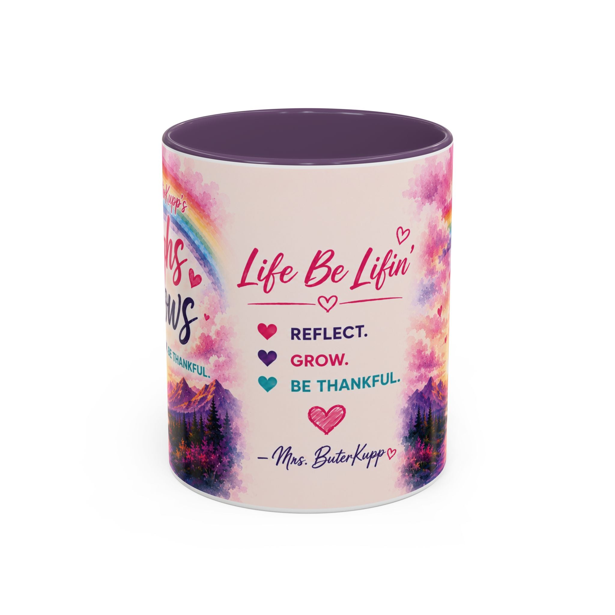 Mrs. ButerKupp's Coffee Mug — "Life Be Lifin'" Motivational Ceramic Mug (11/15oz)
